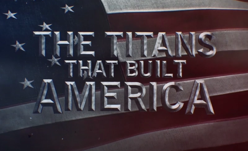 The Titans That Built America Title Card